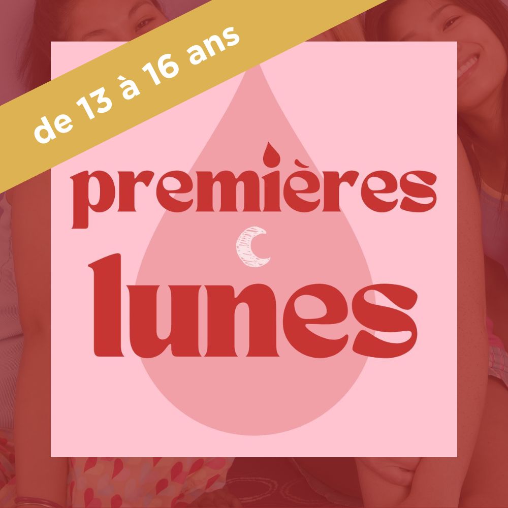 Cercle en présentiel sur Paris pour les jeunes filles de 13 à 16 ans et leurs mères pour célébrer leurs premières règles